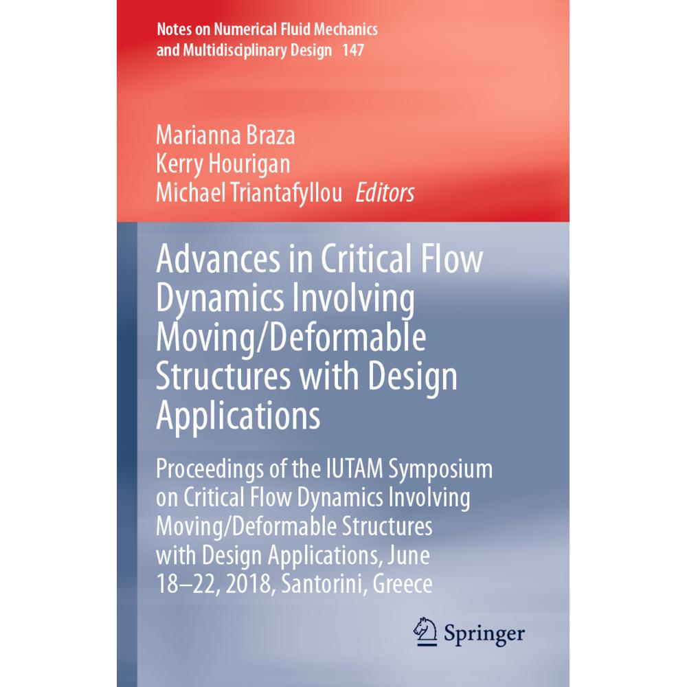 Advances in Critical Flow Dynamics Involving Moving/Deformable Structures with Design Applications, Fachbücher von Maria...