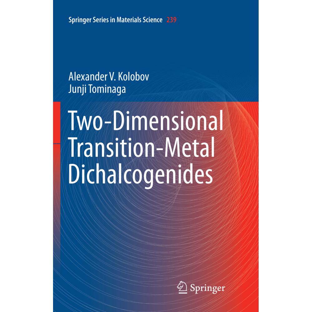 Two-Dimensional Transition-Metal Dichalcogenides, Fachbücher von Junji Tominaga, Alexander V. Kolobov