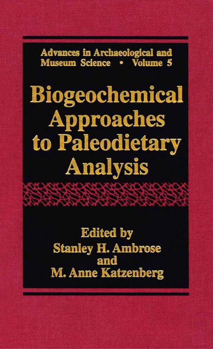Biogeochemical Approaches to Paleodietary Analysis (M. Anne Katzenberg, Stanley H. Ambrose, 2010)