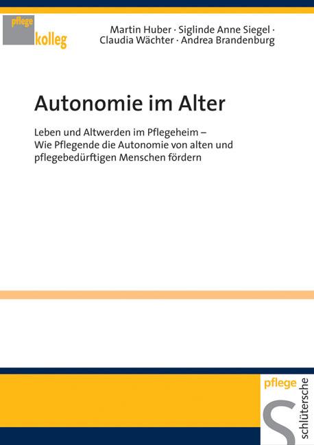Produktbild Autonomie im Alter (Deutsch, Andrea Brandenburg, Claudia Wächter, Martin Huber, Siglinde A Siegel, 2005)