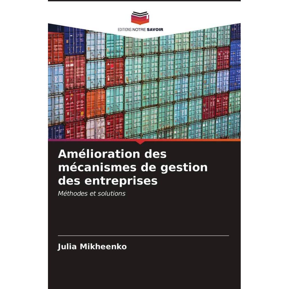 Amélioration des mécanismes de gestion des entreprises, Fachbücher von Julia Mikheenko