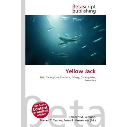 Yellow Jack, Fachbücher von Lambert M. Surhone, Mariam T. Tennoe, Susan F. Henssonow