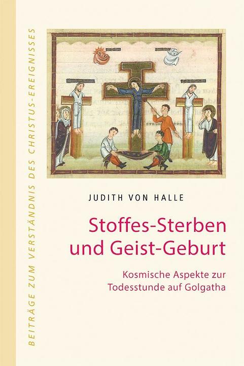 Produktbild Stoffes-Sterben und Geist-Geburt (Deutsch, Judith von Halle, 2014)