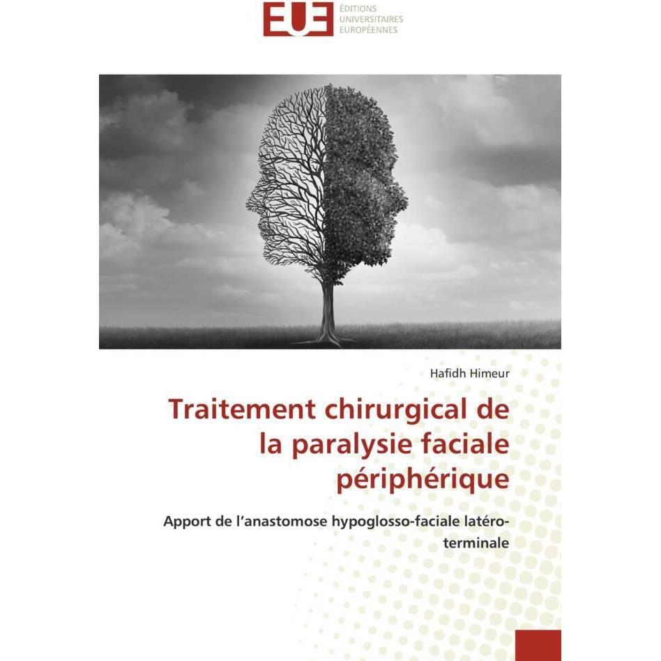 Traitement chirurgical de la paralysie faciale périphérique, Fachbücher von Hafidh Himeur