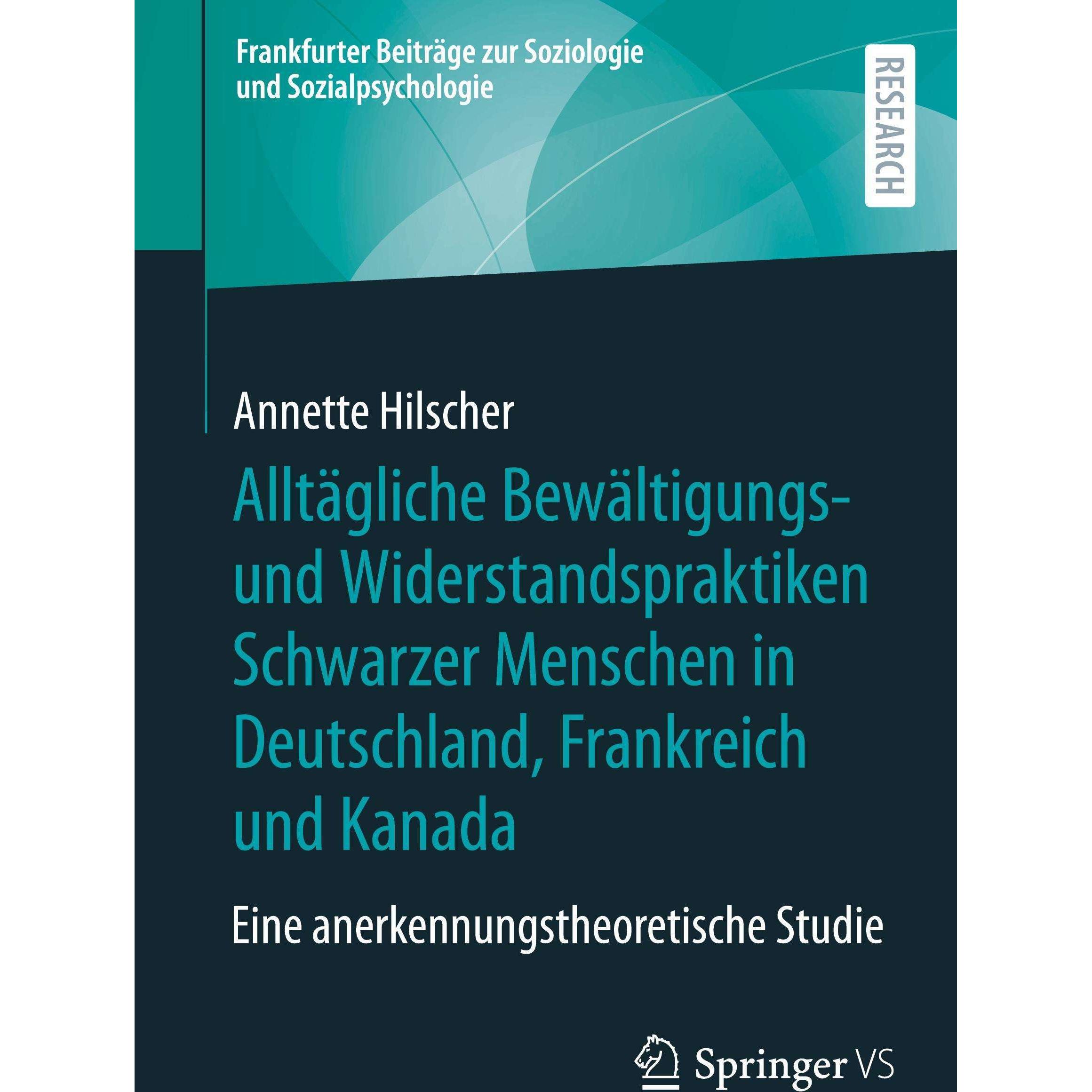 Alltägliche Bewältigungs- und Widerstandspraktiken Schwarzer Menschen in Deutschland, Frankreic, Fachbücher von Annette ...