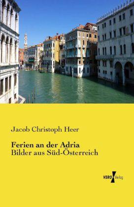 Produktbild Ferien an der Adria (Deutsch, Jakob Chr. Heer, 2014)