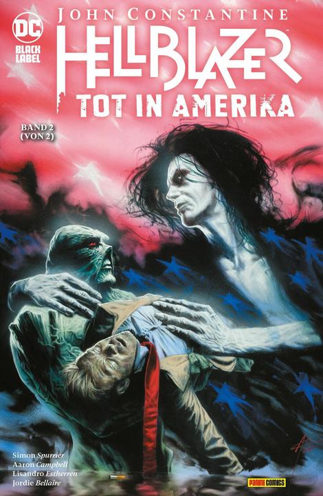Actual product image Panini John Constantine: Hellblazer - Tot in Amerika (German, Aaron Campbell, Bernd Kronsbein, Lisandro Estherren, Simon Spurrier, 2025)