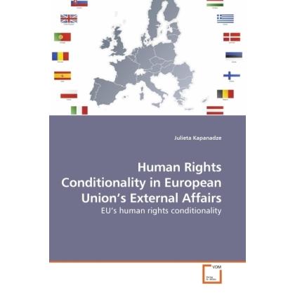 Human Rights Conditionality in European Union's External Affairs, Fachbücher