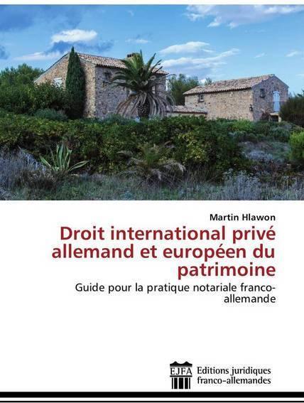 Droit international privé allemand et européen du patrimoine (Französisch, Martin Hlawon, 2018)