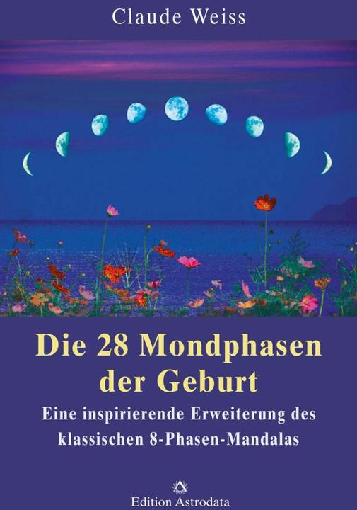 Die 28 Mondphasen der Geburt (German, Claude Weiss, 2018)