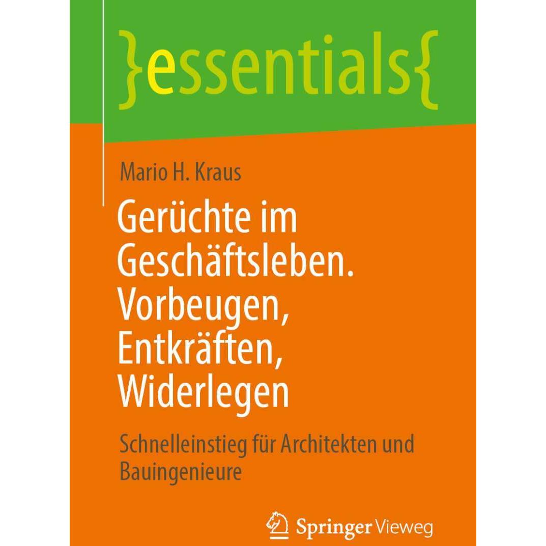 Gerüchte im Geschäftsleben. Vorbeugen, Entkräften, Widerlegen, Fachbücher von Mario H. Kraus