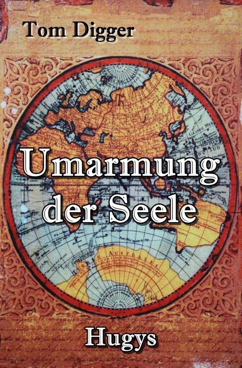 Produktbild Umarmung der Seele (Tom Digger, Deutsch)