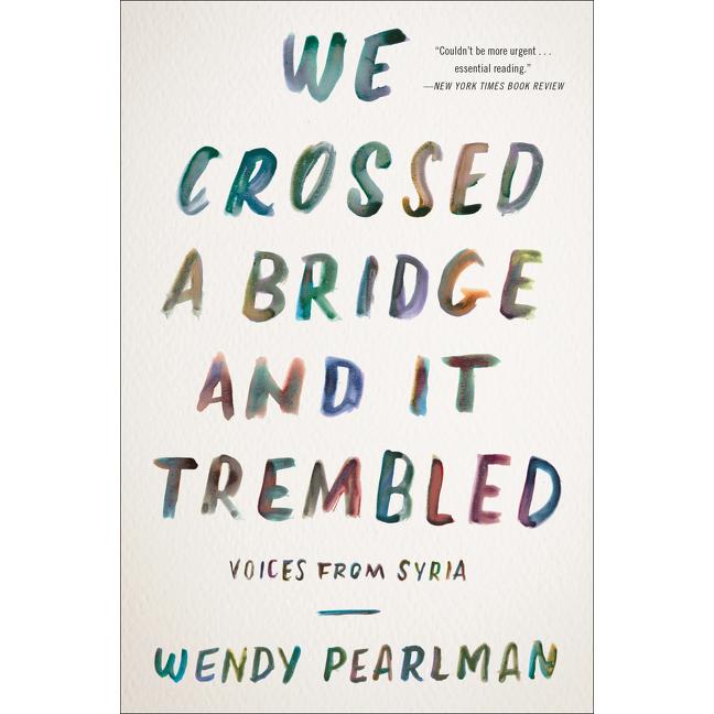 We Crossed a Bridge and it Trembled, Sachbücher von Wendy Pearlman