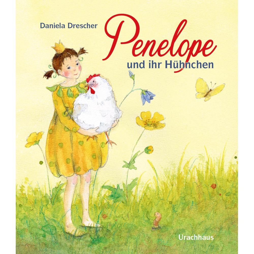 Penelope und ihr Hühnchen, Kinderbücher von Daniela Drescher