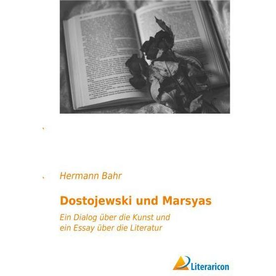 Dostojewski und Marsyas, Belletristik von Hermann Bahr