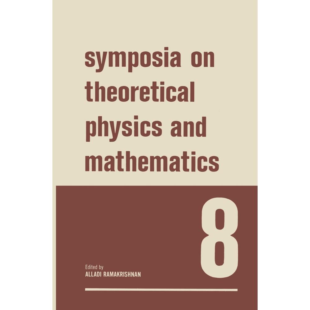 Symposia on Theoretical Physics and Mathematics 8, Fachbücher von Alladi Ramakrishnan
