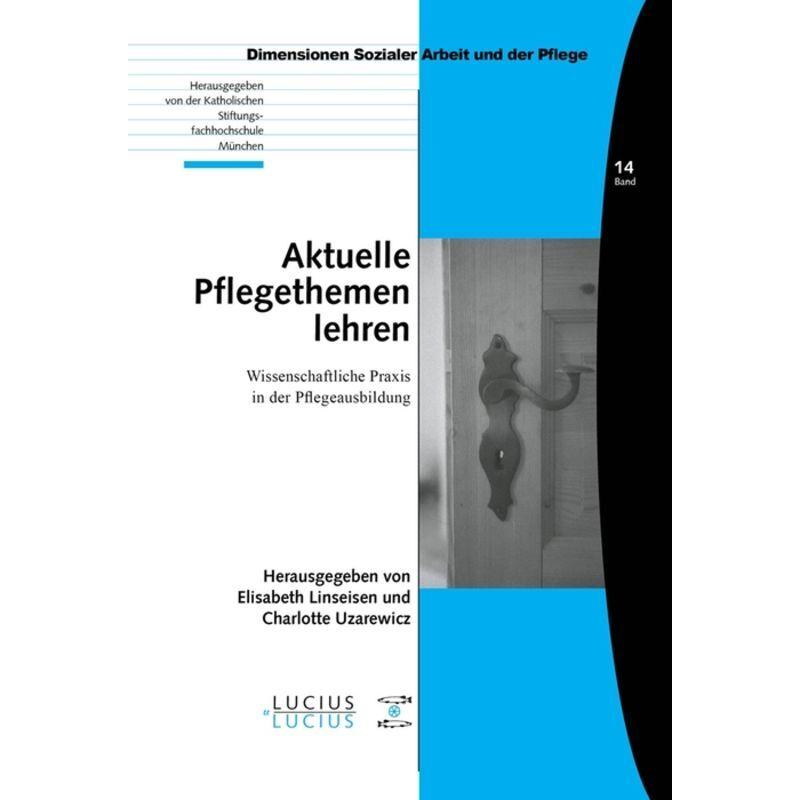 Aktuelle Pflegethemen lehren, Fachbücher von Elisabeth Linseisen, Charlotte Uzarewicz