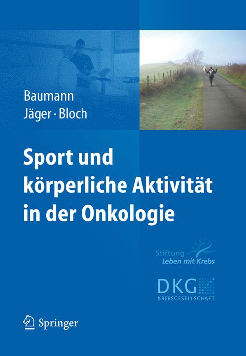 Produktbild Sport und körperliche Aktivität in der Onkologie (Deutsch, Elke Jäger, Freerk Baumann, Wilhelm Bloch, 2012)