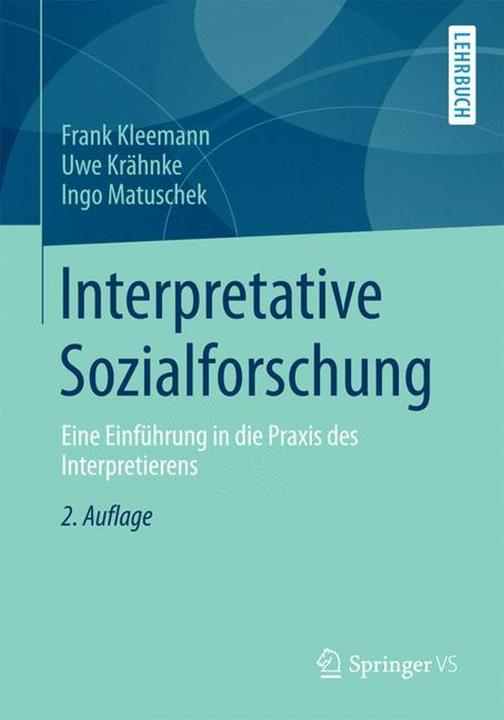 Produktbild Interpretative Sozialforschung (Deutsch, Frank Kleemann, Ingo Matuschek, Uwe Krähnke, 2013)