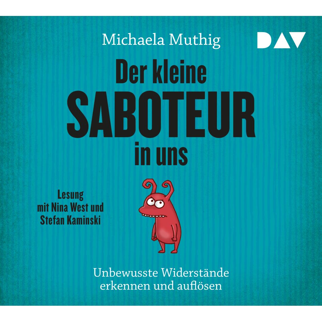 Muthig:Der kleine Saboteur in uns,4CDA, Hörbücher von Michaela Muthig