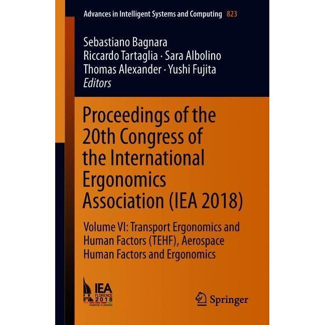 Proceedings of the 20th Congress of the International Ergonomics Association (IEA 2018), Fachbücher von Riccardo Tartagl...
