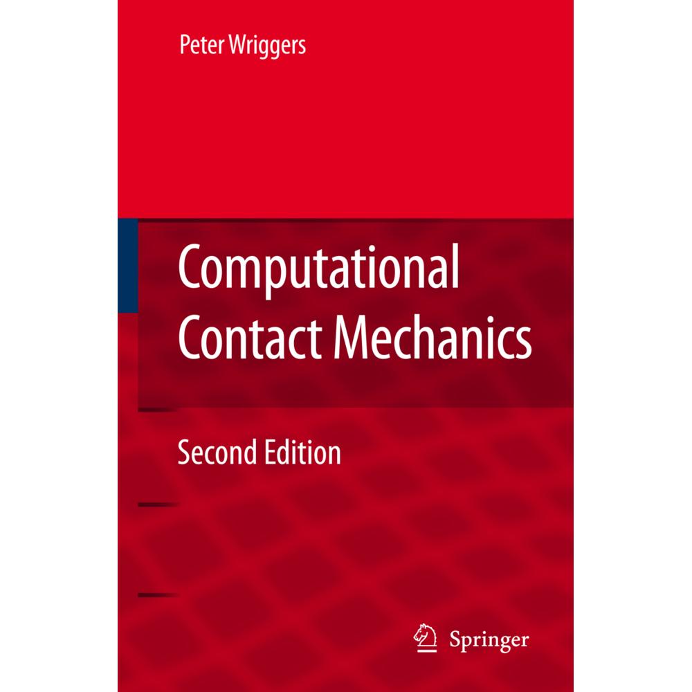 Computational Contact Mechanics, Fachbücher von Peter Wriggers