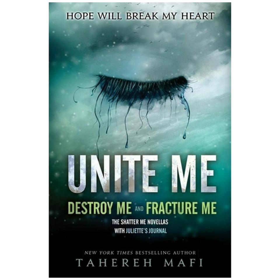 Uniter Me, Belletristik von Tahereh Mafi