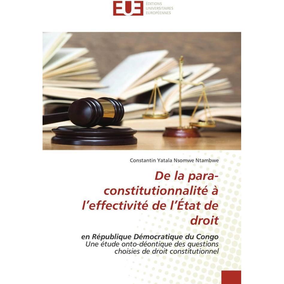 De la para-constitutionnalité à l'effectivité de l'État de droit, Fachbücher von Constantin Yatala Nsomwe Ntambwe