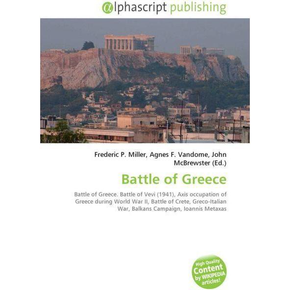 Battle of Greece, Fachbücher von Agnes F. Vandome, Frederic P. Miller, John McBrewster