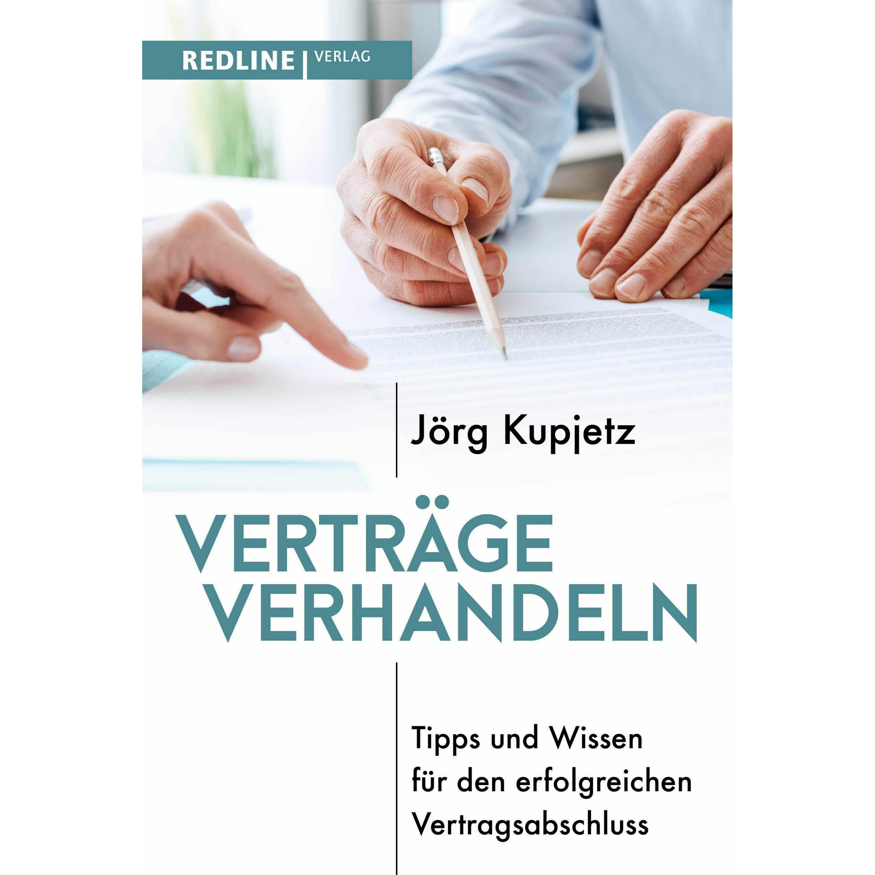 Verträge verhandeln, Ratgeber von Jörg Kupjetz
