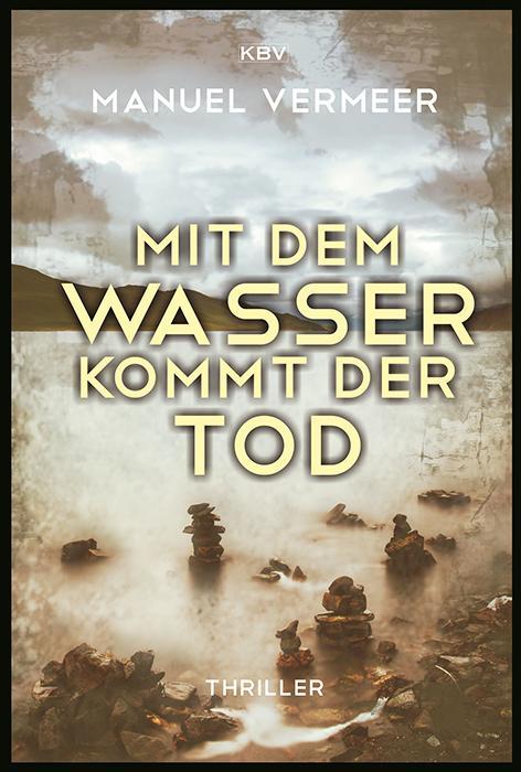 Produktbild Mit dem Wasser kommt der Tod (Deutsch, Manuel Vermeer, 2015)
