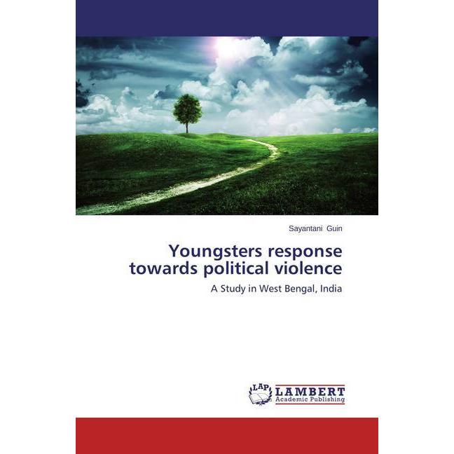 Youngsters response towards political violence, Fachbücher von Sayantani Guin