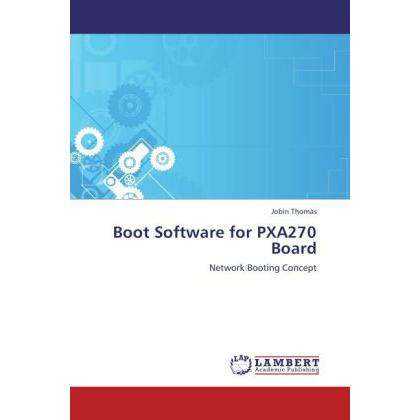 Boot Software for PXA270 Board, Fachbücher von Jobin Thomas