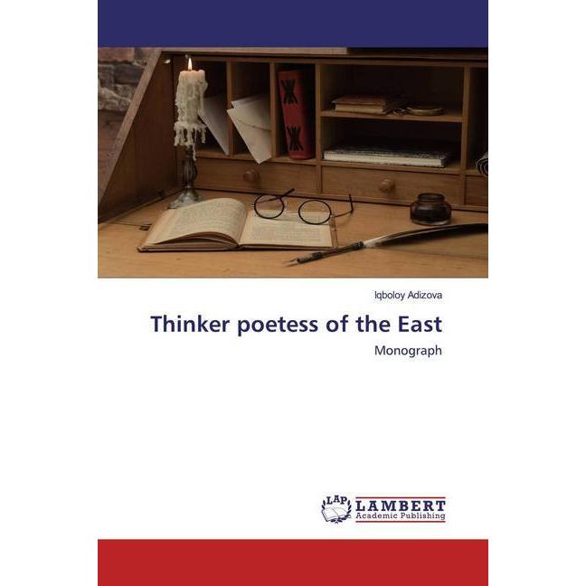 Thinker poetess of the East, Fachbücher von Iqboloy Adizova
