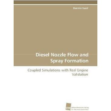 Diesel Nozzle Flow and Spray Formation, Fachbücher von Daniele Suzzi
