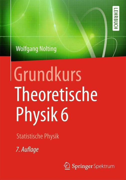 Produktbild Grundkurs Theoretische Physik 6 (Deutsch, Wolfgang Nolting, 2013)