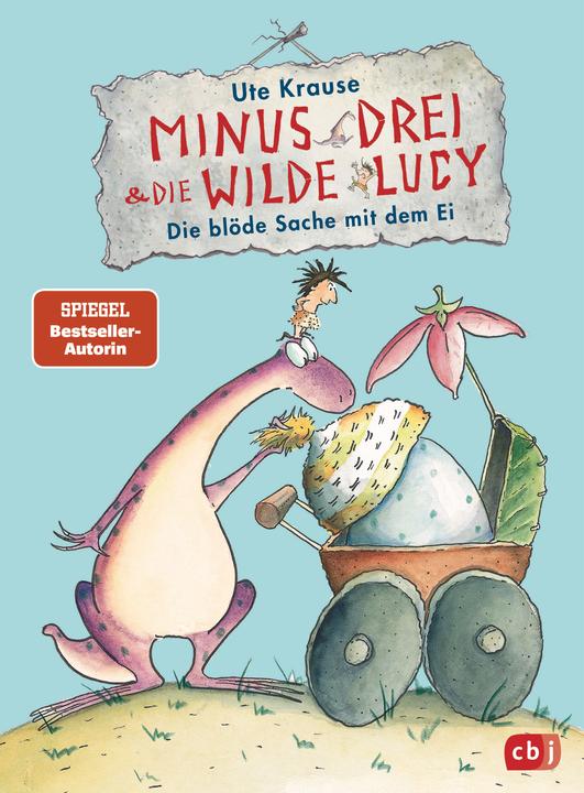 Produktbild Minus Drei und die wilde Lucy - Die blöde Sache mit dem Ei (Deutsch, Ute Krause, 2018)