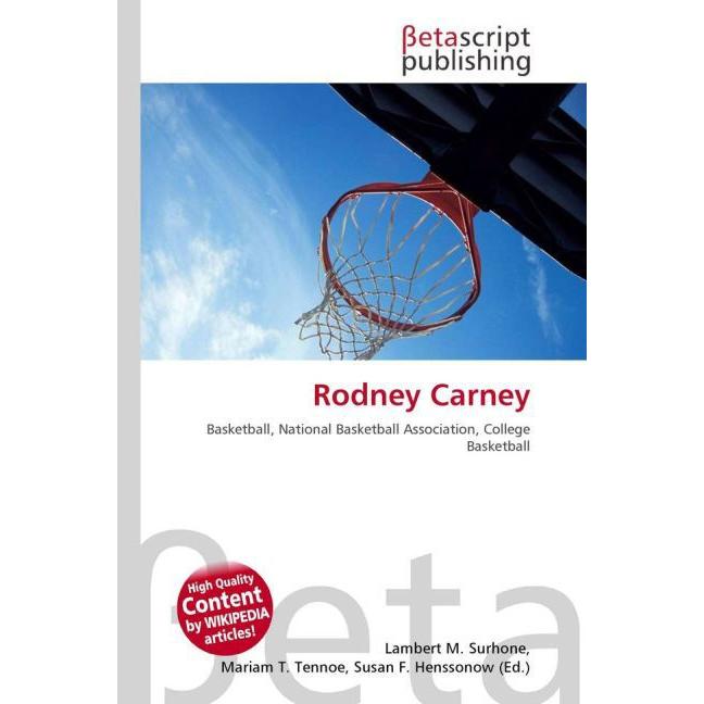 Rodney Carney, Ratgeber von Lambert M. Surhone, Miriam T. Timpledon, Susan F. Marseken