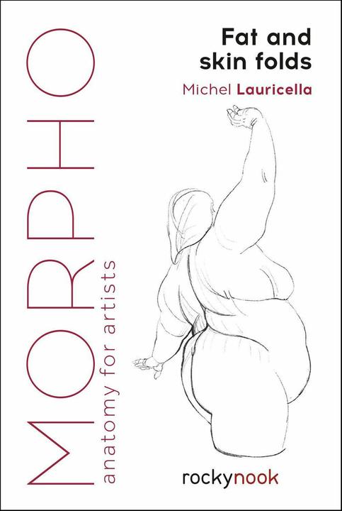 Actual product image Morpho: Fat and Skin Folds: Anatomy for Artists (English, Michel Lauricella, 2019)