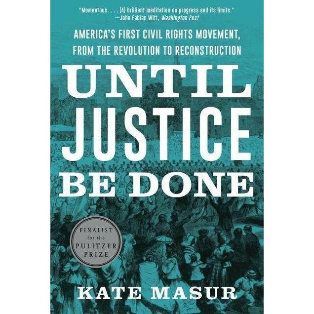 Masur:Until Justice Be Done - America's, Sachbücher von Kate Masur
