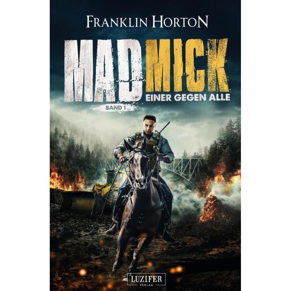 Thumbnail - Mad Mick - Einer Gegen Alle, Belletristik von Nicole Lischewski, Franklin Horton