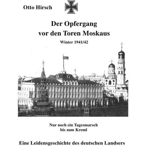 Der Opfergang vor den Toren Moskaus, Fachbücher von Otto Hirsch