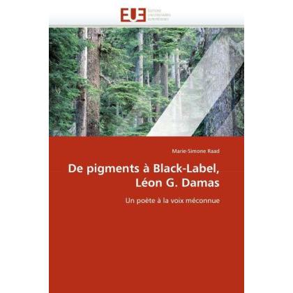 De pigments à Black-Label, Léon G. Damas, Fachbücher