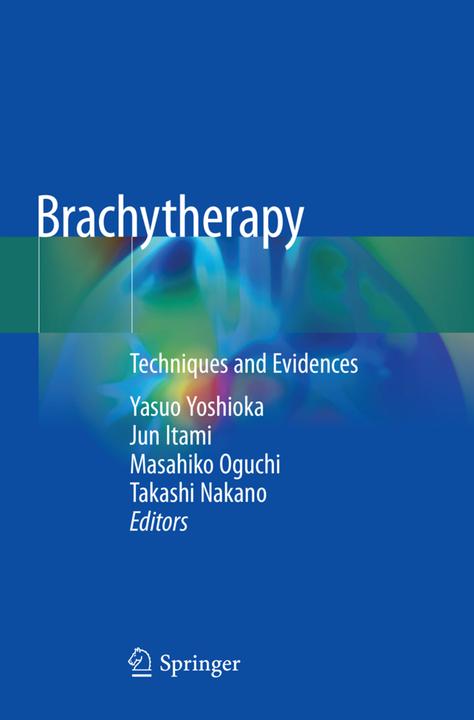 Immagine prodotto Brachytherapy (Jun Itami, Masahiko Oguchi, Takashi Nakano, Yasuo Yoshioka, 2019)