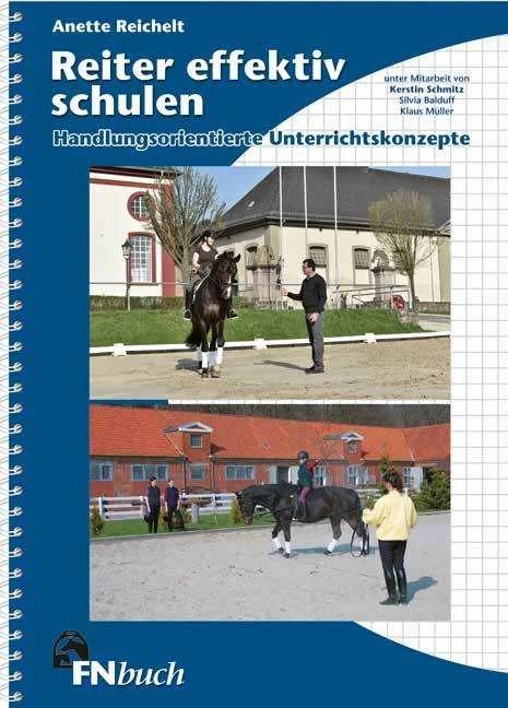 Produktbild Reiter effektiv schulen (Deutsch, Anette Reichelt, Kerstin Schmitz, Klaus Müller, Silvia Balduff, 2015)