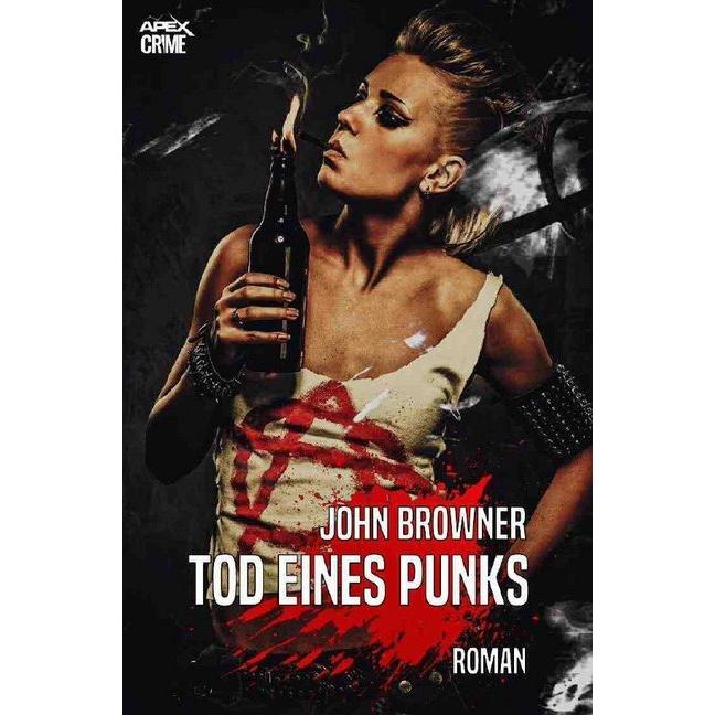 Tod Eines Punks, Belletristik von John Browner