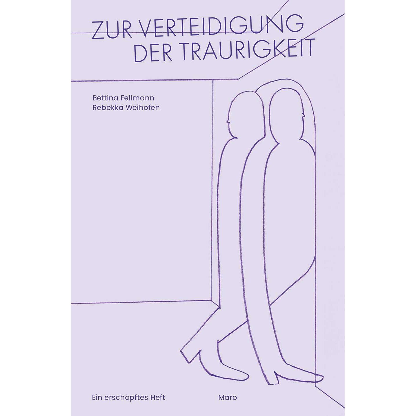 Thumbnail - Zur Verteidigung der Traurigkeit, Belletristik von Rebekka Weihofen, Bettina Fellmann