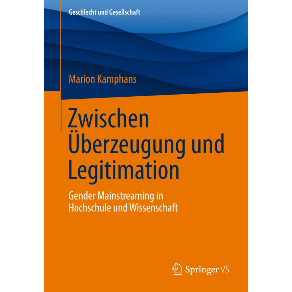 Zwischen Überzeugung und Legitimation, Fachbücher von Marion Kamphans