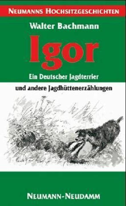 Produktbild Igor - ein Deutscher Jagdterrier (Deutsch, Walter Bachmann, 2017)