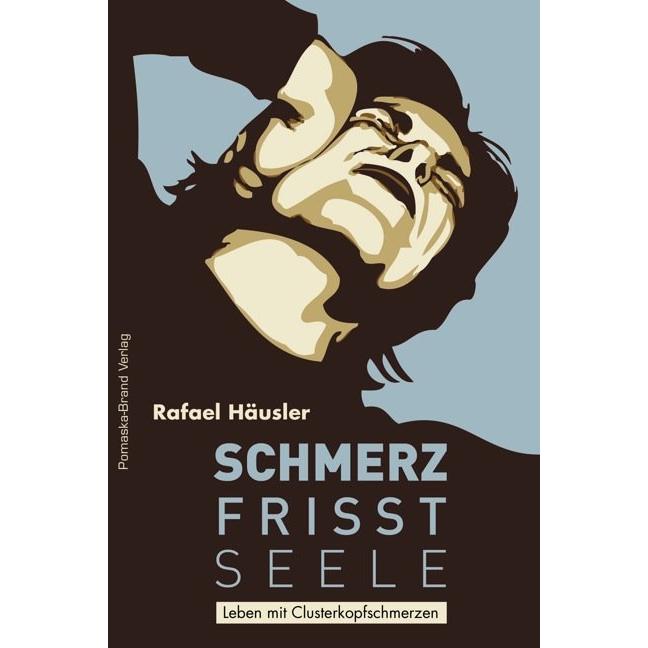 Schmerz frisst Seele, Ratgeber von Rafael Häusler